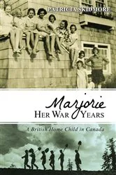 Book cover of Marjorie Her War Years by Patricia Skidmore