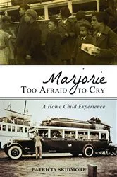 Book cover of Marjorie Too Afraid to Cry by Patricia Skidmore