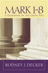 Book cover of Mark 1-8 by Rodney J. Decker