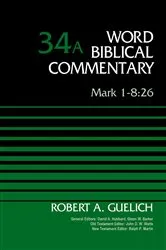 Book cover of Mark 1-8:26, Volume 34A by Robert A. Guelich