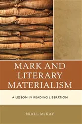 Book cover of Mark and Literary Materialism by Niall McKay