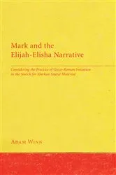 Book cover of Mark and the Elijah-Elisha Narrative by Adam Winn