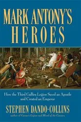 Book cover of Mark Antony's Heroes by Stephen Dando-Collins