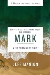 Book cover of Mark Bible Study Guide plus Streaming Video by Jeff Manion