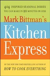 Book cover of Mark Bittman's Kitchen Express by N/A