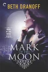 Book cover of Mark of the Moon by Beth Dranoff