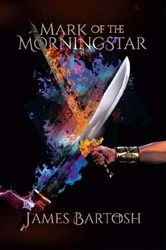 Book cover of Mark of the Morningstar by James E Bartosh