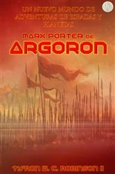 Book cover of Mark Porter de Argoron by Ty'Ron W. C. Robinson II