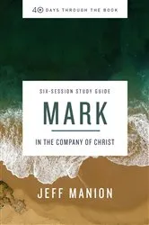 Book cover of Mark Study Guide by Jeff Manion