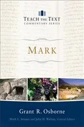 Book cover of Mark (Teach the Text Commentary Series) by Grant R. Osborne