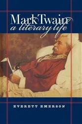 Book cover of Mark Twain, A Literary Life by Everett Emerson