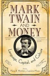 Book cover of Mark Twain and Money by Henry B. Wonham