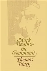 Book cover of Mark Twain and the Community by Thomas Blues