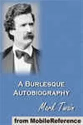 Book cover of Mark Twain's Burlesque Autobiography by Mark Twain