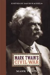 Book cover of Mark Twain's Civil War by Unknown