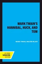 Book cover of Mark Twain's Hannibal, Huck, and Tom by Mark Twain