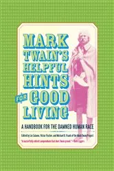 Book cover of Mark Twain’s Helpful Hints for Good Living by Mark Twain