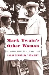 Book cover of Mark Twain's Other Woman by Laura Skandera Trombley