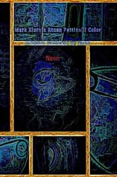 Book cover of Mark Xiornik Rozen Pettinelli Color Artwork Drawings by Hand Neon by Mark Rozen Pettinelli