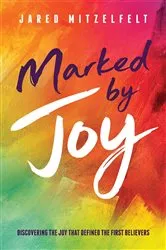 Book cover of Marked by Joy by Jared Mitzelfelt