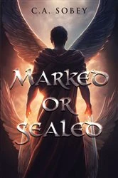 Book cover of Marked or Sealed by C.A. Sobey