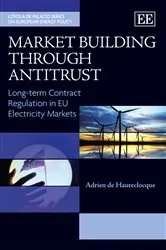 Book cover of Market Building through Antitrust by Adrien de Hauteclocque
