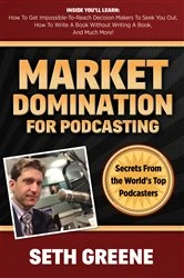 Book cover of Market Domination for Podcasting by Seth Greene