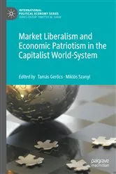 Book cover of Market Liberalism and Economic Patriotism in the Capitalist World-System by Tamás Gerőcs