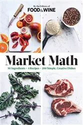 Book cover of Market Math by The Editors of Food & Wine