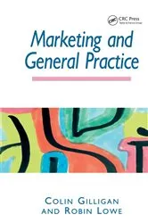 Book cover of Marketing and General Practice by Colin Gilligan