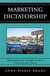 Book cover of Marketing Dictatorship by Anne-Marie Brady