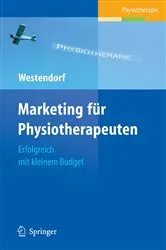 Book cover of Marketing für Physiotherapeuten by Christian Westendorf