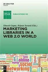 Book cover of Marketing Libraries in a Web 2.0 World by Dinesh Gupta