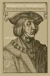 Book cover of Marketing Maximilian by Larry Silver