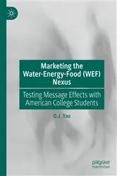 Book cover of Marketing the Water-Energy-Food (WEF) Nexus by Q.J. Yao