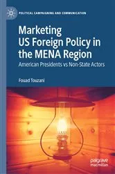 Book cover of Marketing US Foreign Policy in the MENA Region by Fouad Touzani