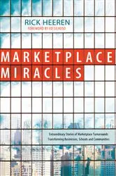 Book cover of Marketplace Miracles by Rick Heeren