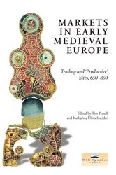 Book cover of Markets in Early Medieval Europe by Tim Pestell
