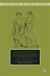 Book cover of Marking Maternity in Middle English Romance by A. Florschuetz