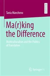 Book cover of Ma(r)king the Difference by Tania Mancheno