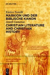 Book cover of Markion und der biblische Kanon / Christian Literature and Christian History by Enrico Norelli