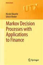 Book cover of Markov Decision Processes with Applications to Finance by Nicole Bäuerle