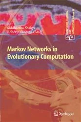 Book cover of Markov Networks in Evolutionary Computation by Siddhartha Shakya