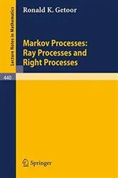 Book cover of Markov Processes: Ray Processes and Right Processes by Unknown