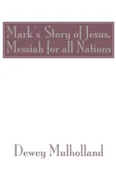 Book cover of Mark's Story of Jesus by Dewey Mulholland