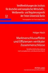 Book cover of Marktverschlusseffekte und Effizienzen vertikaler Zusammenschluesse by F. J. Säcker