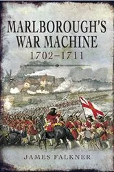Book cover of Marlborough's War Machine, 1702–1711 by James Falkner