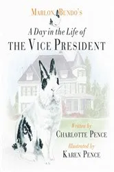 Book cover of Marlon Bundo's Day in the Life of the Vice President by Charlotte Pence