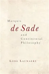 Book cover of Marquis de Sade and Continental Philosophy by Lode Lauwaert