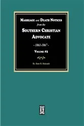 Book cover of Marriage and Death Notices from the Southern Christian Advocate, 1861-1867. (Volume #2) by Brent H. Holcomb